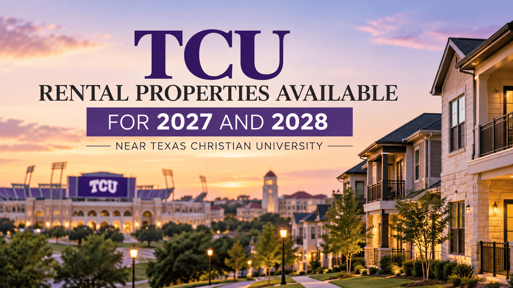 TCU Rental Properties Available for 2027 and 2028 Near Texas Christian University