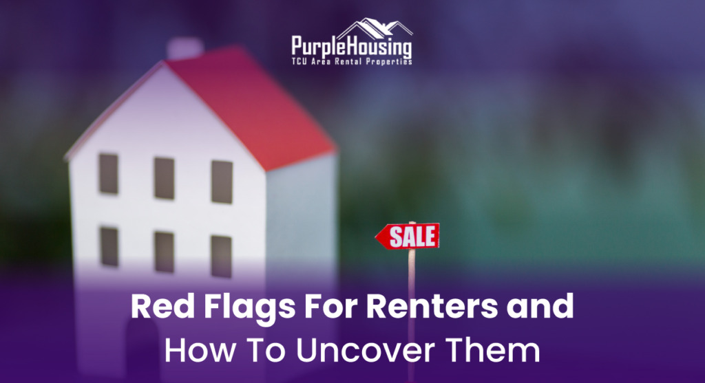 Red Flags For Renters and How To Uncover Them