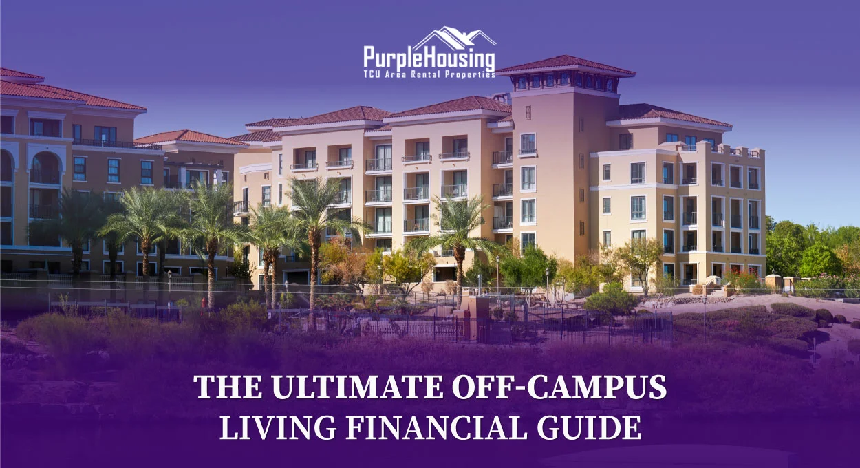 The Ultimate Off-Campus Living Financial Guide