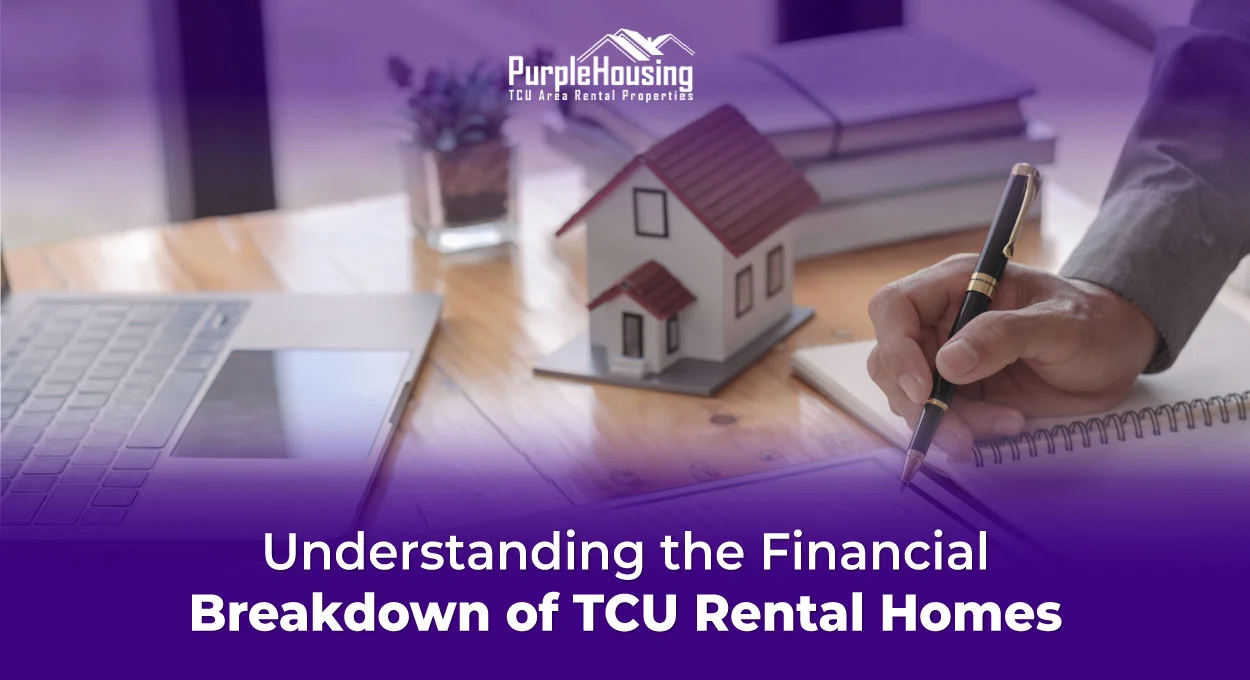 Understanding the Financial Breakdown of TCU Rental Homes