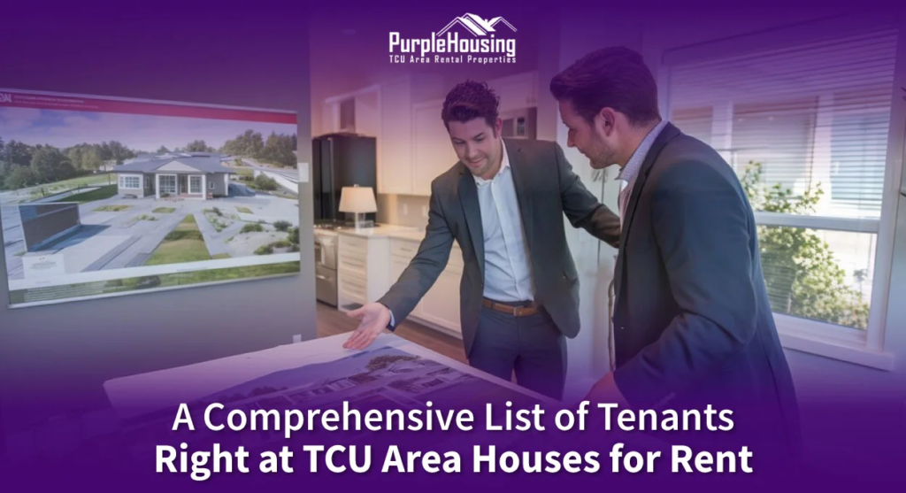 A Comprehensive List of Tenants Right at TCU Area Houses for Rent