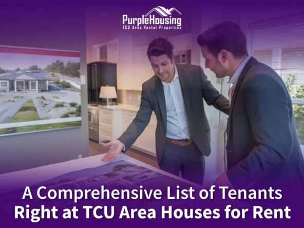 A Comprehensive List of Tenants Right at TCU Area Houses for Rent