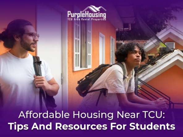 Affordable Housing Near TCU: Tips And Resources For Students